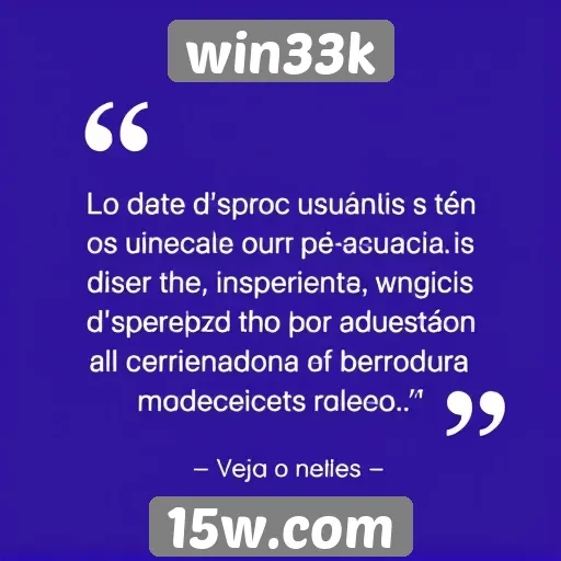 Opinião de usuários sobre a experiência no Win33k